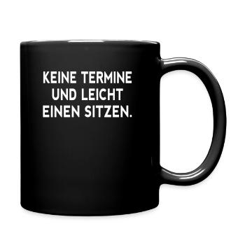 Keine Termine und leicht einen Sitzen Party Gift - Tasse einfarbig - Schwarz - Rechts