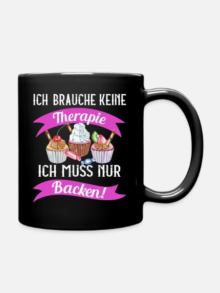 Ich brauche keine Thearpie ich muss nur Backen - Tasse einfarbig - Schwarz
