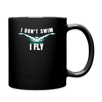 I Don't Swim I Fly Swim Swim Watersports - Full Colour Mug - black - Right