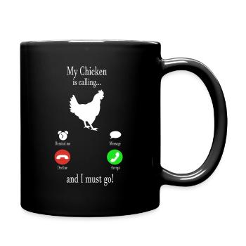 My chicken is calling... and i must go! - Tasse einfarbig - Schwarz - Rechts