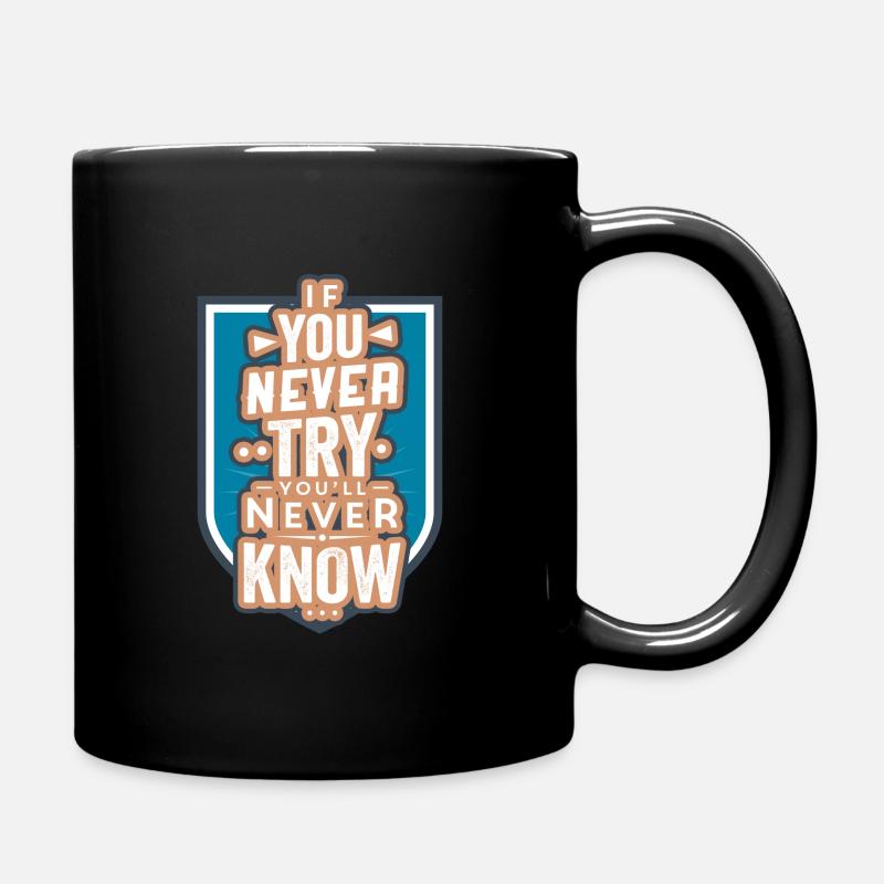 motivation never try never know - Full Colour Mug - black