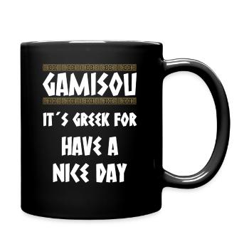GAMISOU IT´S GREEK FOR HAVE A NICE DAY - Tasse einfarbig - Schwarz - Rechts