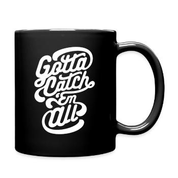 Gotta Catch Em All - Tasse einfarbig - Schwarz - Rechts