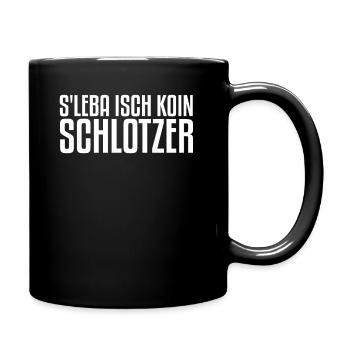 S'Leba isch koin Schlotzer | Schwäbischer Dialekt - Tasse einfarbig - Schwarz - Rechts