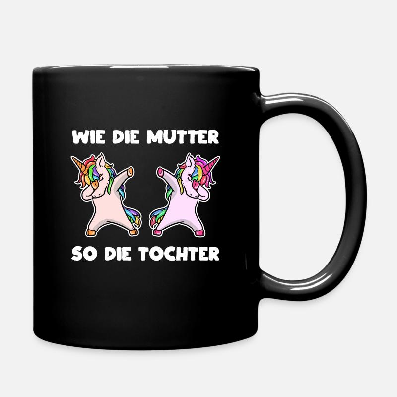 Wie die Mutter so die Tochter Einhorn Geschenk - Tasse einfarbig - Schwarz