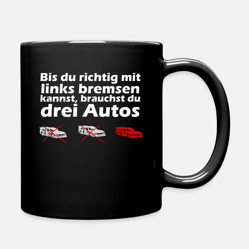 Bis du mit links bremsen kannst... - Tasse einfarbig - Schwarz