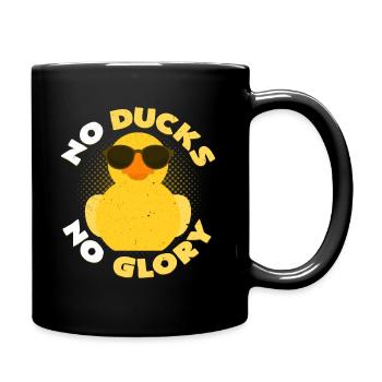 No Ducks No Glory | Gummiente Cool Zitat Geschenk - Tasse einfarbig - Schwarz - Rechts