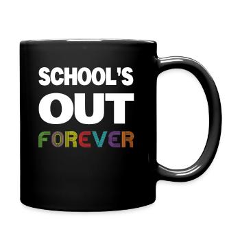 School's Out - Lustiges Lehrer Ruhestand Design - Tasse einfarbig - Schwarz - Rechts