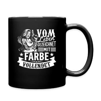 Vom Leben gezeichnet mit Farbe vollendet TATTOO - Tasse einfarbig - Schwarz - Rechts