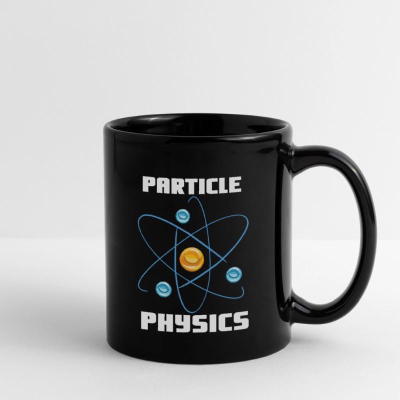 Particle Physics - Physics Physicist Saying Full Colour Mug