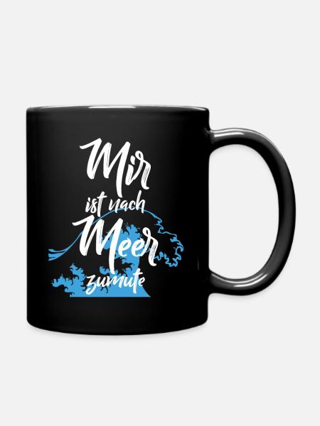 Mir ist nach Meer zumute Urlaub - Tasse einfarbig - Schwarz