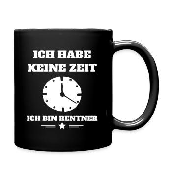 Rentner Ruhestand Arbeit Job Rente Geschenkidee - Tasse einfarbig - Schwarz - Rechts