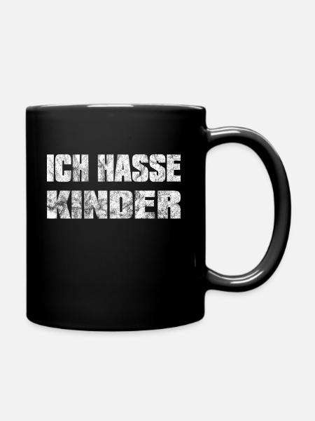 Ich hasse Kinder Kinderhasser sarkastischer Spruch - Tasse einfarbig - Schwarz