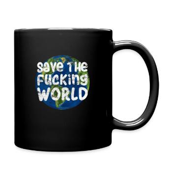 Save The Fucking World | Nature environment gift - Full Colour Mug - black - Right