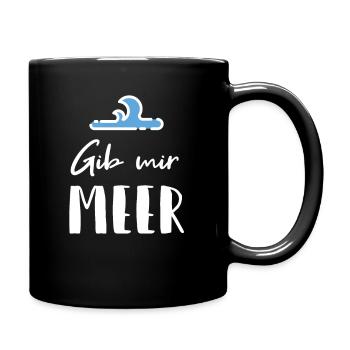 Gib mir Meer Sonne Urlaub Paradies - Tasse einfarbig - Schwarz - Rechts