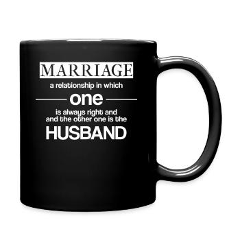 Ehe Frauen Haben Immer Recht Lustiger Spruch - Tasse einfarbig - Schwarz - Rechts