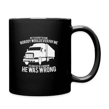 Lustiger Spruch LKW Lastwagen Fahrer Schule Truck - Tasse einfarbig - Schwarz - Rechts