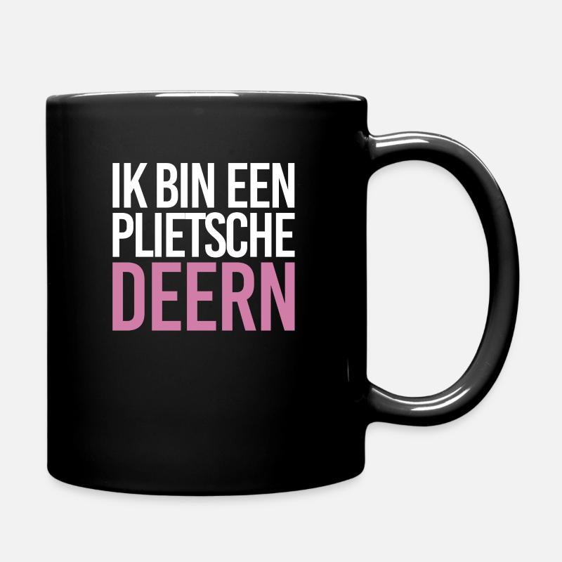 Ik bin een plietsche Deern | Plattdeutsch, Norden - Tasse einfarbig - Schwarz