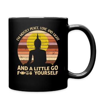I'm Mostly Peace Love Light And A Little Go Yoga - Tasse einfarbig - Schwarz - Rechts
