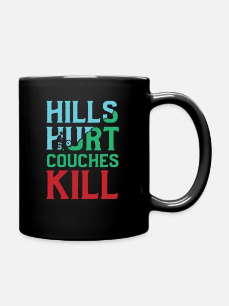Mountainbike Spruch Hills hurt couches kill Cool - Full Colour Mug - black