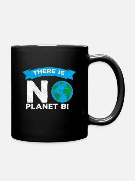 Plan B Klima Klimawandel Klimastreik Friday - Tasse einfarbig - Schwarz