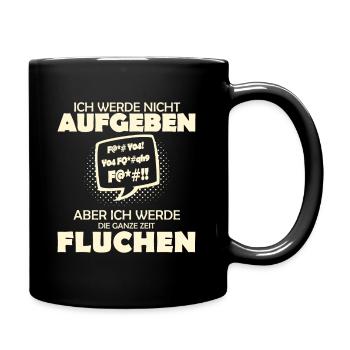 Ich werde nicht Aufgeben aber FLUCHEN - Sport - Tasse einfarbig - Schwarz - Rechts
