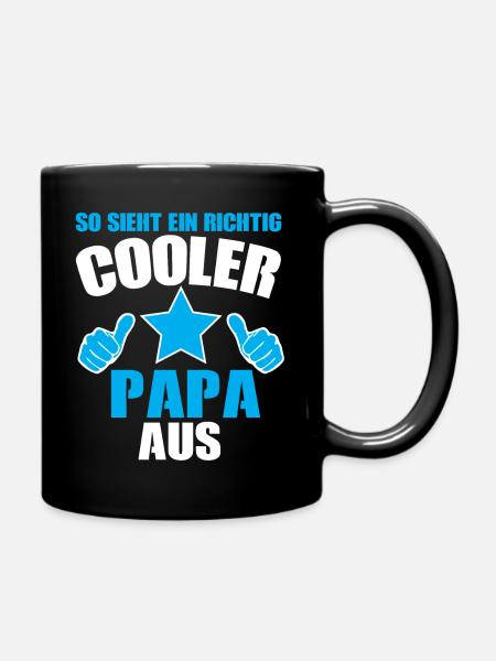 so sieht ein richtig cooler papa aus - Tasse einfarbig - Schwarz