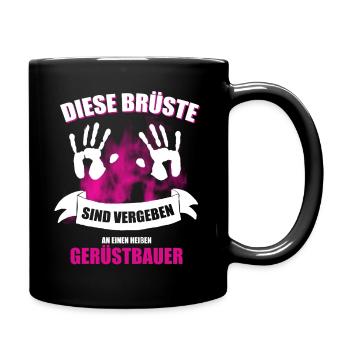 Gerüstbauer Frau Freundin Witziger Spruch - Tasse einfarbig - Schwarz - Rechts