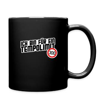 Ich bin für ein Tempolimit 300 kmh Ironie T-Shirt - Tasse einfarbig - Schwarz - Rechts