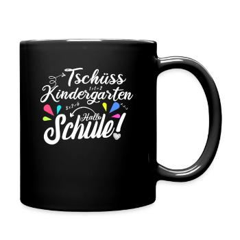 Tschüss Kindergarten - Hallo Schule Spruch - Tasse einfarbig - Schwarz - Rechts