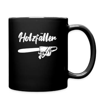 Holzfällen Holzfäller Förster - Tasse einfarbig - Schwarz - Rechts