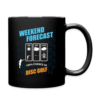 Weekend Forecast 100% Chance of Disc Golf - Frolf - Full Colour Mug - black - Right