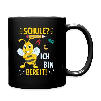 Schule Bereit Schulkind Schulanfang Einschulung - Tasse einfarbig - Schwarz - Rechts