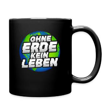 Ohne Erde kein Leben - Tasse einfarbig - Schwarz - Rechts