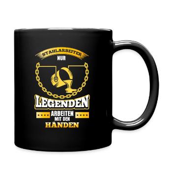 Stahlgießer Nur Legenden arbeiten mit den Händen - Tasse einfarbig - Schwarz - Rechts