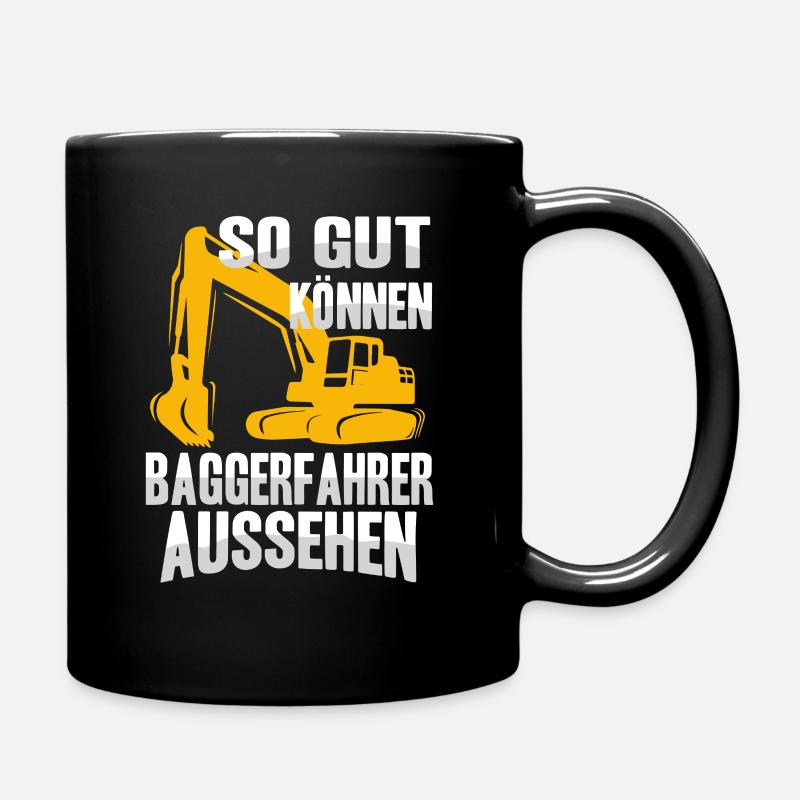 Baggerfahrer Bagger Baggern Baustelle - Tasse einfarbig - Schwarz