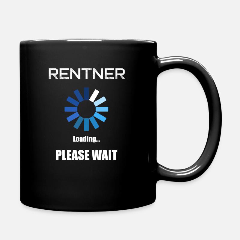 Rentner Loading Please Wait Rente Ladebalken Nerd - Tasse einfarbig - Schwarz