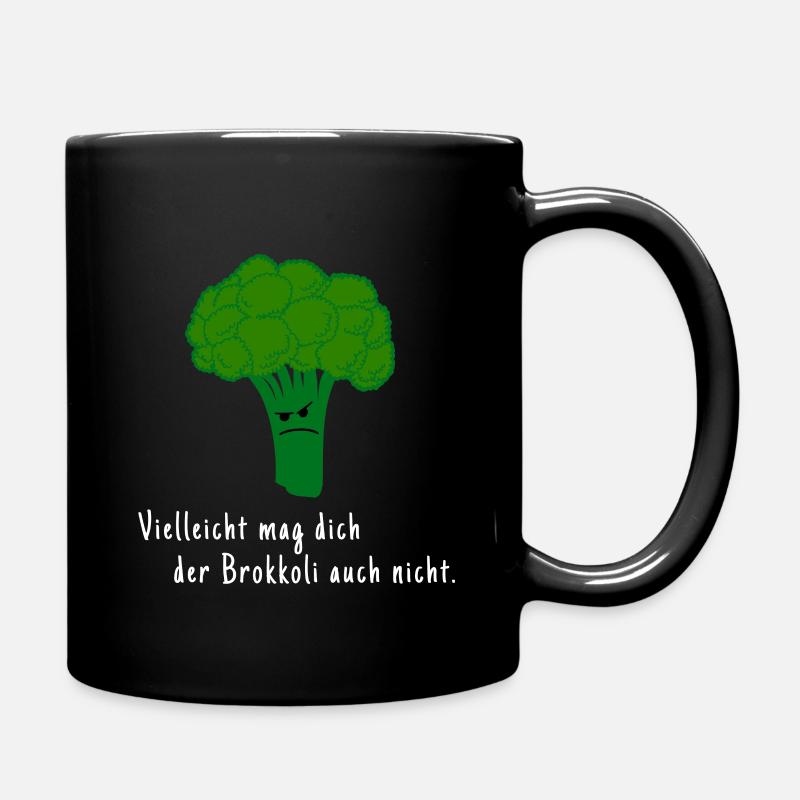 Vielleicht mag dich der Brokkoli auch nicht? - Tasse einfarbig - Schwarz