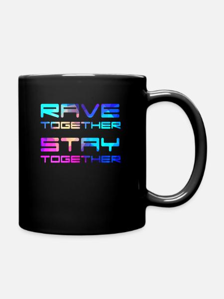 Rave Together Stay Together Electro Raver Festival - Full Colour Mug - black