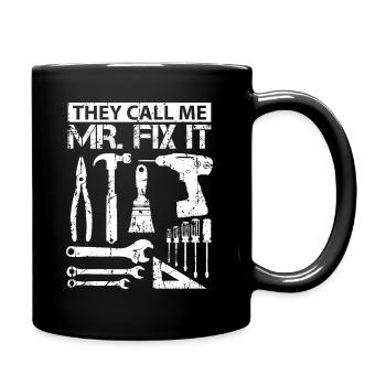 They call me Mr. Fix It Funny Craftsman Father - Full Colour Mug - black - Right