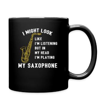 Playing my Saxophone Sax Saxophone Saxophone - Full Colour Mug - black - Right