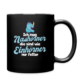 Nashorn Einhorn Fett Sprüche Schokolade Geschenk - Tasse einfarbig - Schwarz - Rechts