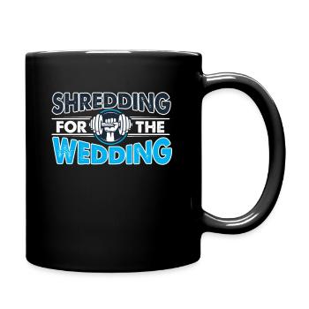 Shredding For The Wedding Fitness Gym - Full Colour Mug - black - Right