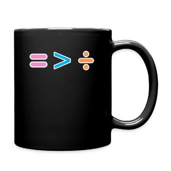 Gleich ist größer als geteilt - Gleichberechtigung - Tasse einfarbig - Schwarz - Rechts