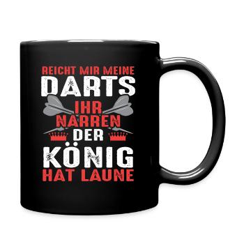 Reicht mir meine Darts Ihr Narren der König Laune - Tasse einfarbig - Schwarz - Rechts