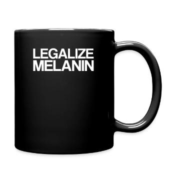 Legalize Melanin | Black Power, Black History - Tasse einfarbig - Schwarz - Rechts
