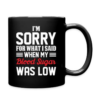Sorry Blood Sugar Was Low Diabetes Insulin - Mug uni - noir - Droite