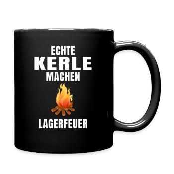 Echte Kerle machen Lagerfeuer Lustiger Spruch Mann - Tasse einfarbig - Schwarz - Rechts