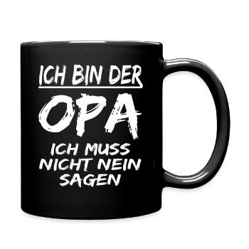 Opa Muss Nicht Nein Sagen ! lustiger Opa spruch - Tasse einfarbig - Schwarz - Rechts