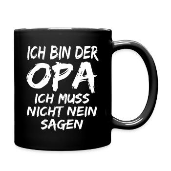 Opa Muss Nicht Nein Sagen ! lustiger Opa spruch - Tasse einfarbig - Schwarz - Rechts